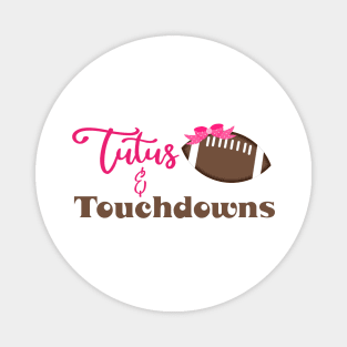 Tutus & Touchdowns Magnet